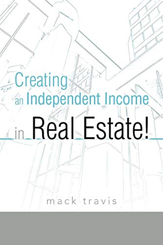 Creating an Independent Income in Real Estate! - Click to Buy
