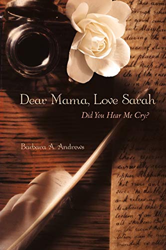 Dear Mama, Love Sarah: Did You Hear Me Cry? - Click to Buy