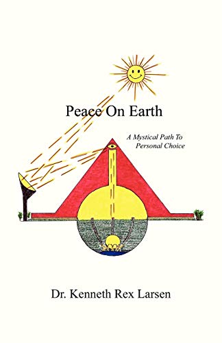 Peace On Earth: A Mystical Path to Free Agency - Click to Buy