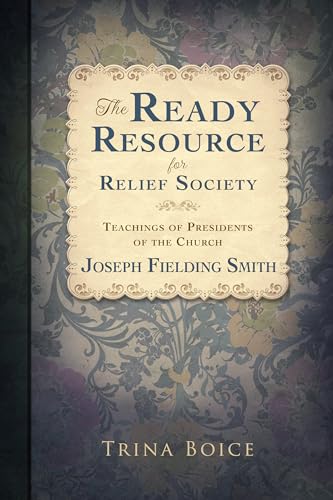 The Ready Resource for Relief Society: Teachings of Presidents of the Church - Click to Buy