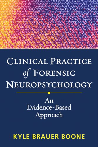 Clinical Practice of Forensic Neuropsychology: An Evidence-Based Approach (Evidence-Based Practice in Neuropsychology Series) - Click to Buy