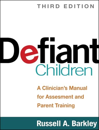 Defiant Children: A Clinician's Manual for Assessment and Parent Training - Click to Buy