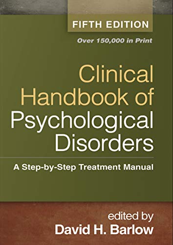 Clinical Handbook of Psychological Disorders, Fifth Edition: A Step-by-Step Treatment Manual - Click to Buy