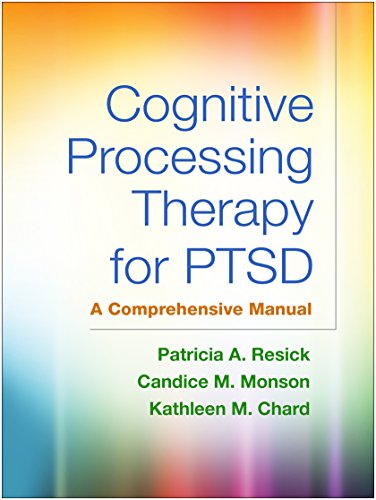 Cognitive Processing Therapy for Ptsd: A Comprehensive Manual - Click to Buy
