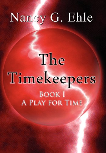 The Timekeepers: Book I - A Play for Time - Click to Buy