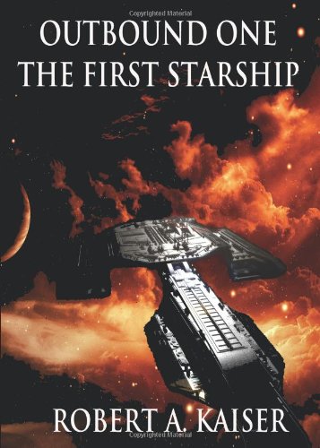 Outbound One: The First Starship - Click to Buy