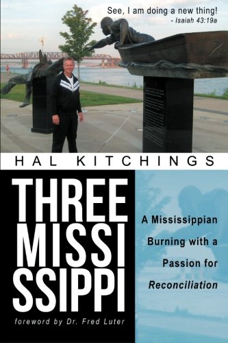 Three Mississippi: A Mississippian Burning With a Passion for Reconciliation - Click to Buy