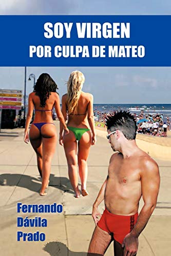 Soy virgen por culpa de Mateo (Spanish Edition)