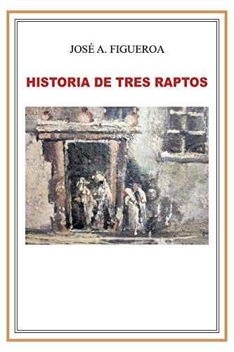 Historia de Tres Raptos (Spanish Edition) - Click to Buy
