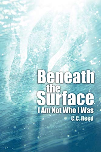 Beneath the Surface: I Am Not Who I Was: I Am Not Who I Was - Click to Buy