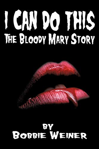 I Can Do This: The Bloody Mary Story - Click to Buy