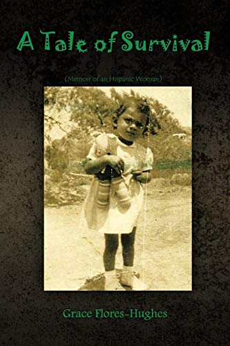 A Tale of Survival: Memoir of an Hispanic Woman - Click to Buy