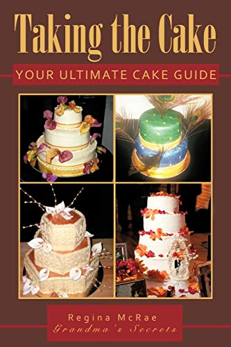 Taking The Cake: Your Ultimate Cake Guide - Click to Buy