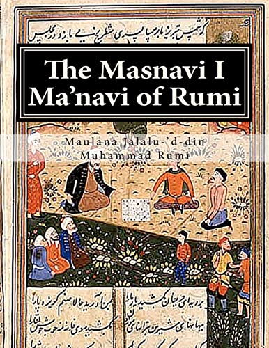 The Masnavi I Ma'navi of Rumi: Complete 6 books - Click to Buy