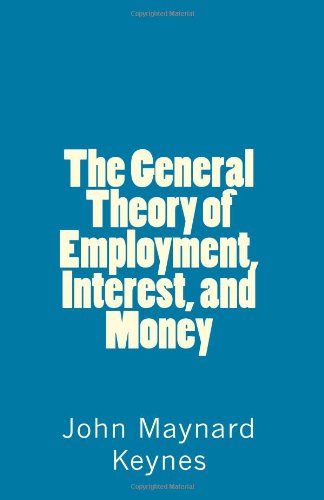 The General Theory of Employment, Interest, and Money - Click to Buy