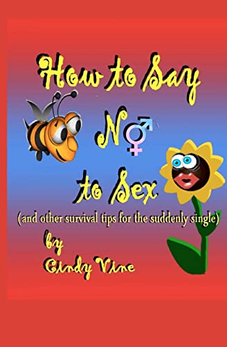 How to Say No to Sex and other Survival Tips for the Suddenly Single - Click to Buy