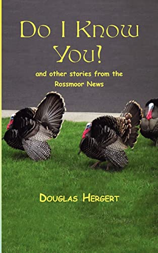 Do I Know You? And Other Stories from the Rossmoor News - Click to Buy