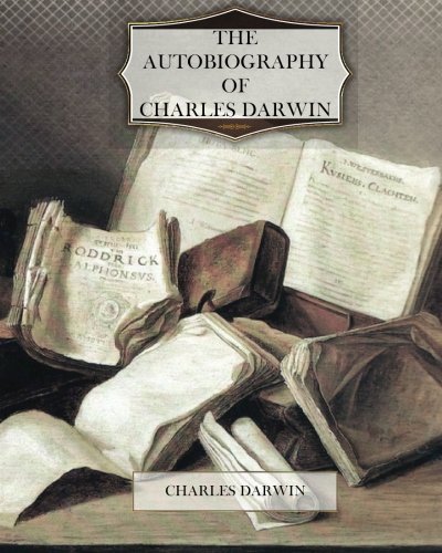 The Autobiography of Charles Darwin