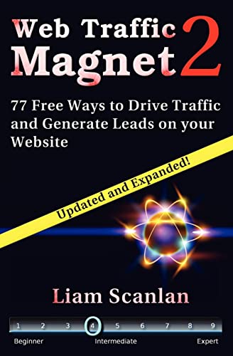 Web Traffic Magnet 2: 77 Free Ways to Drive Traffic and Generate Leads on your Website - Click to Buy