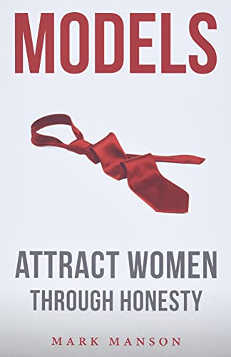 Models: Attract Women Through Honesty - Click to Buy