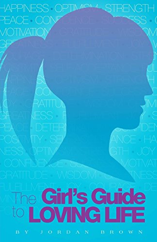 The Girl's Guide to Loving Life - Click to Buy