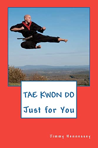 TAE KWON DO Just for You - Click to Buy