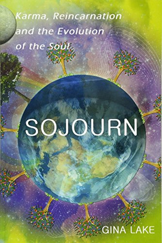Sojourn: Karma, Reincarnation, and the Evolution of the Soul - Click to Buy