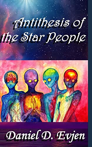 Antithesis of the Star People - Click to Buy