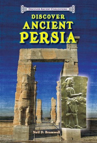 Discover Ancient Persia (Discover Ancient Civilizations)