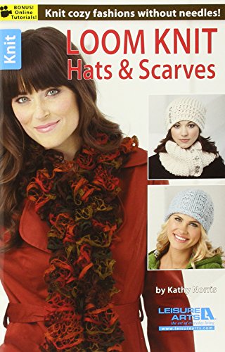 Loom Knit Hats & Scarves-10 Projects Including Ruffled Designs using Novelty Mesh Yarn-Bonus On-Line Technique Videos Available
