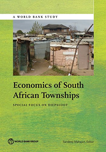 Economics of South African Townships: Special Focus on Diepsloot (World Bank Studies)
