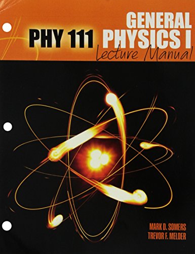 Phy 111: General Physics I Lecture Manual - Click to Buy