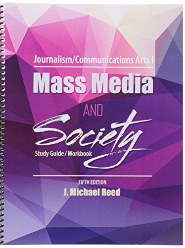 Journalism/Communications Arts I: Mass Media and Society: Study Guide/Workbook - Click to Buy