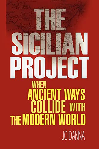 The Sicilian Project: When Ancient Ways Collide With the Modern World