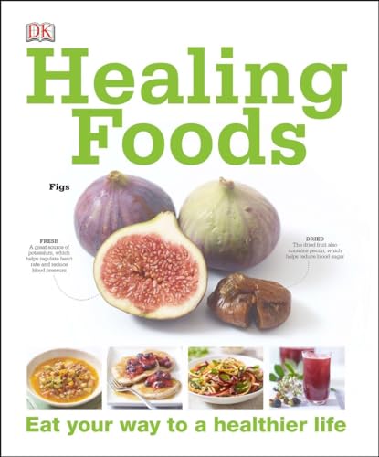 Healing Foods: Eat Your Way to a Healthier Life