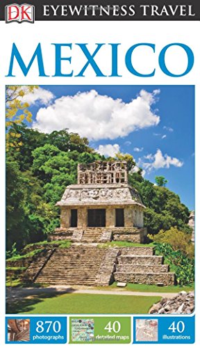 DK Eyewitness Mexico (DK Eyewitness Travel Guides) - Click to Buy