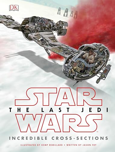 Star Wars The Last Jedi Incredible Cross-Sections