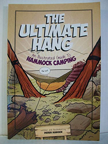 The Ultimate Hang: An Illustrated Guide To Hammock Camping - Click to Buy