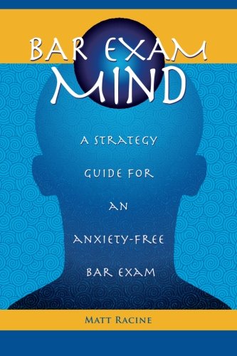 Bar Exam Mind: A strategy guide for an anxiety-free bar exam - Click to Buy