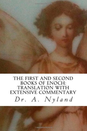 The First and Second Books of Enoch: Translation with Extensive Commentary: 1 Enoch (The First Book of Enoch), 2 Enoch (The Second Book of Enoch, Secrets of Enoch) - Click to Buy