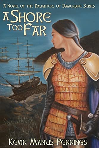 A Shore Too Far (The Daughters of Damendine)