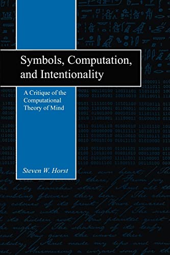 Symbols, Computation, and Intentionality: A Critique of the Computational Theory of Mind - Click to Buy