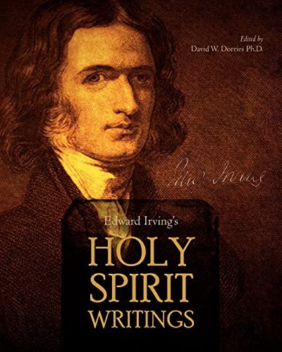 Edward Irving's Holy Spirit Writings - Click to Buy