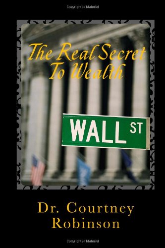 The Real Secret To Wealth - Click to Buy
