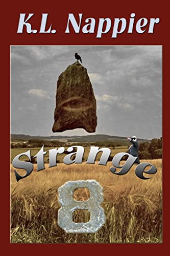 Strange Eight: Eight curious concepts in speculative fiction bundled into a compilation that defies the norm. - Click to Buy