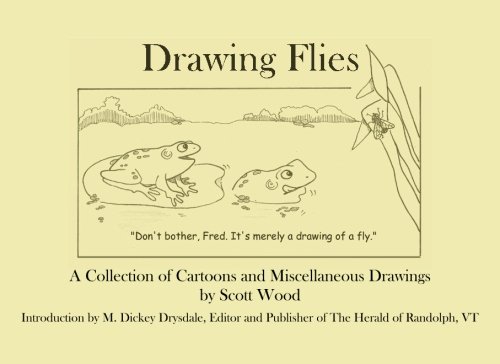 Drawing Flies: A Collection of Cartoons and Miscellaneous Drawings - Click to Buy