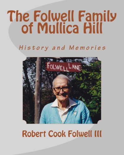The Folwell Family of Mullica Hill: History and Memories - Click to Buy