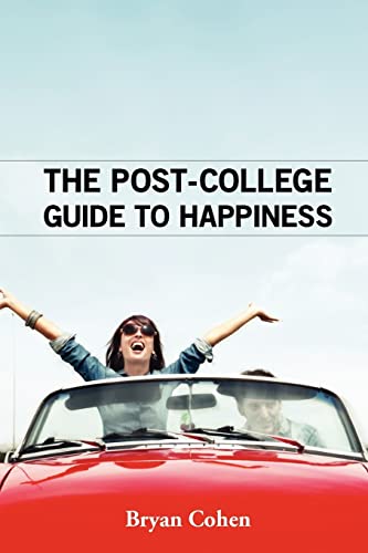 The Post-College Guide to Happiness - Click to Buy