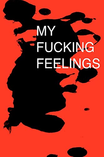 My Fucking Feelings - Click to Buy