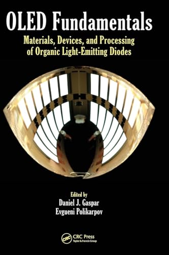 OLED Fundamentals: Materials, Devices, and Processing of Organic Light-Emitting Diodes - Click to Buy